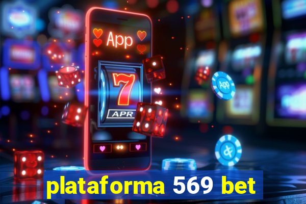 plataforma 569 bet